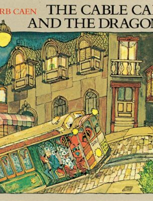 Book, The Cable Car and the Dragon by Herb Caen