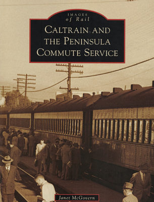 Caltrain and the Peninsula