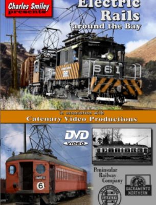 DVD, Electric Rails Around the Bay (C. Smiley presents)
