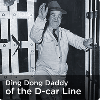 Ding Dong Daddy of the D-car Line